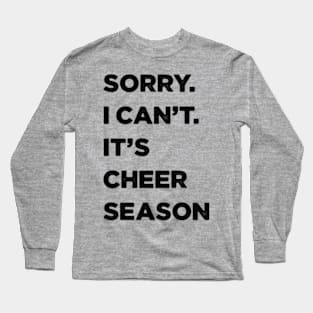 Cheer season - Sorry Can’t Cheer Season Long Sleeve T-Shirt